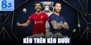 Kèo Trên Kèo Dưới