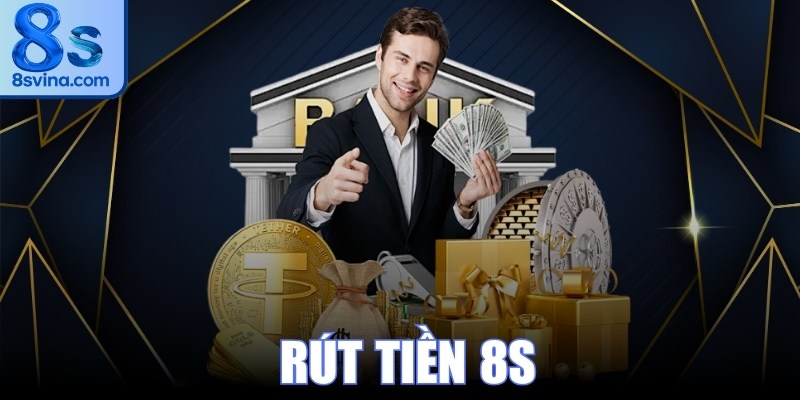 Rút Tiền 8S